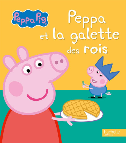 Peppa et la galette des rois - Hachette Jeunesse - Livre d'occasion