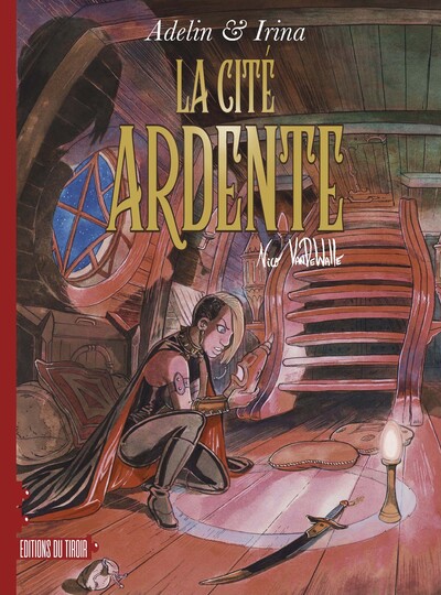 Adelin et Irina - T4 - La citE ardente