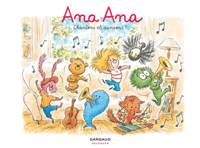 Ana Ana - Tome 28 - Chantons et dansons !