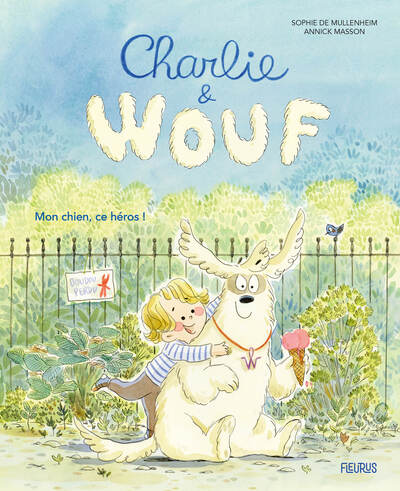 Charlie & Wouf - Mon chien, ce héros !