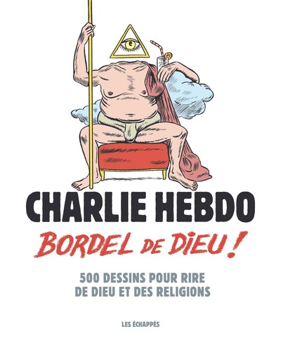 Charlie Hebdo - Bordel de Dieu !