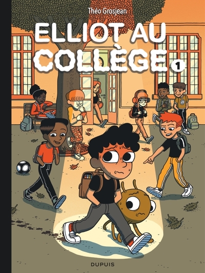Elliot au collège - Tome 1 - Panique en sixième