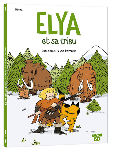 Elya et sa tribu - Tome 01 Les oiseaux de terreur