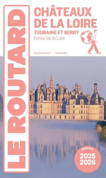 Guide du Routard Châteaux de la Loire 2025/26