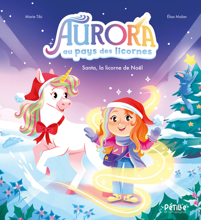 Aurora au pays des licornes - Santa, la licorne de Noël
