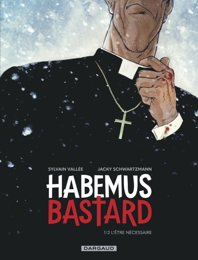 [9782205089943] Habemus Bastard - Tome 1 - L’être nécessaire