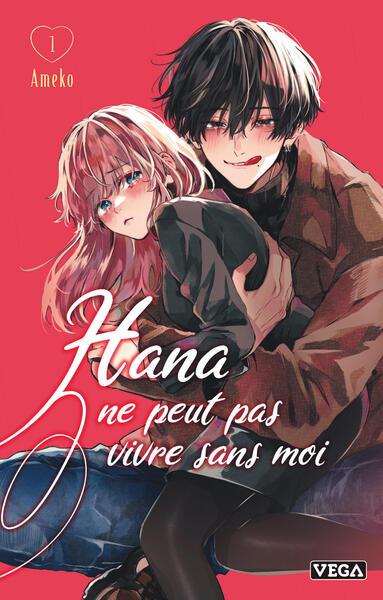 [9782808702010] Hana ne peut pas vivre sans moi - Tome 1