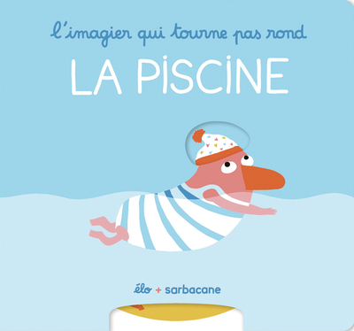 [9791040808565] L'imagier qui tourne pas rond - La piscine