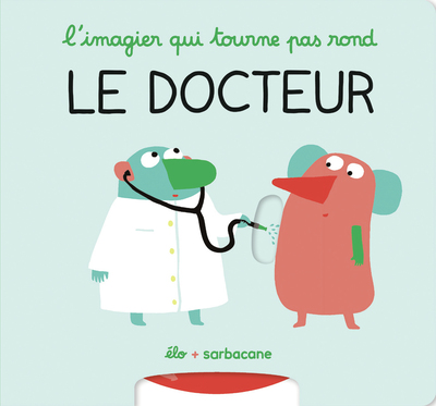 L'imagier qui tourne pas rond - Le docteur