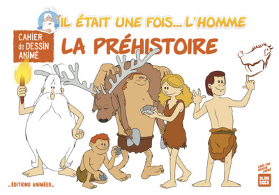 LA PREHISTOIRE CAHIER DE DESSIN ANIME - BLINKBOOK
