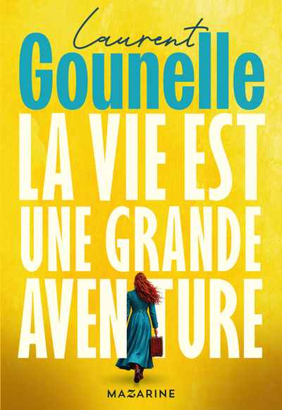 La vie est une grande aventure