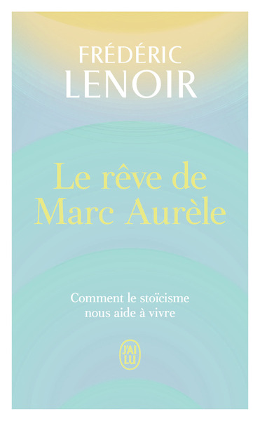 Le rêve de Marc Aurèle