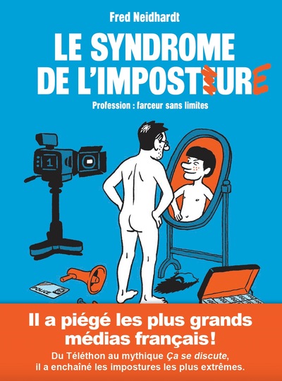 Le syndrome de l'imposture - Profession : farceur sans limites