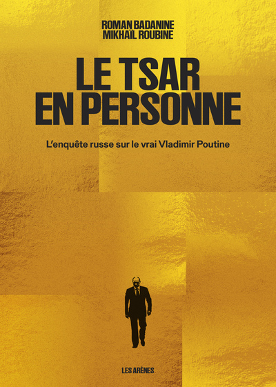 [9791037516527] Le Tsar en personne - L'enquête russe sur le vrai Vladimir Poutine