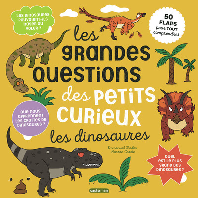 Les grandes questions des petits curieux - Les dinosaures