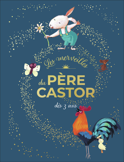 Les merveilles du Père Castor - Histoires dès 3 ans