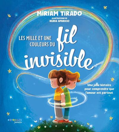 [9782416019029] Les mille et une couleurs du fil invisible