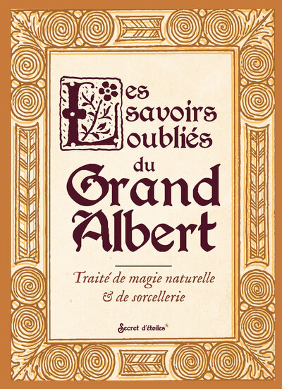 Les savoirs oubliés du grand Albert