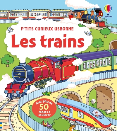 Les trains - P'tits curieux Usborne - Dès 5 ans