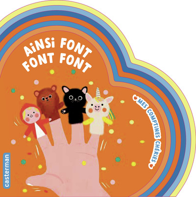 Mes comptines chéries - Ainsi font, font, font
