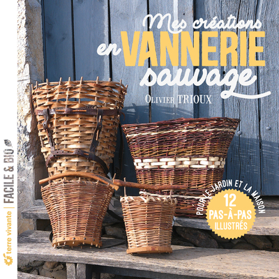 Mes créations en vannerie sauvage