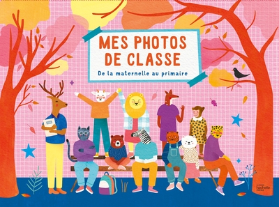 [9782017197164] Mes photos de classe : De la maternelle et primaire