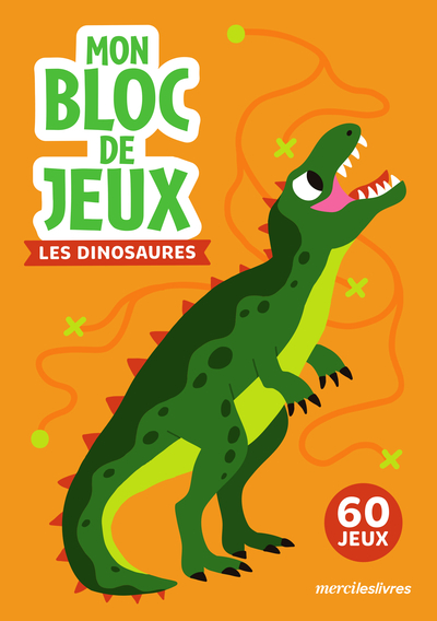 Mon bloc de jeux - Les dinosaures
