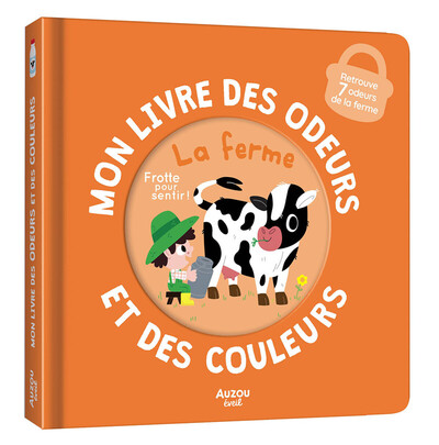 [9791039512725] MON LIVRE DES ODEURS ET DES COULEURS - LA FERME