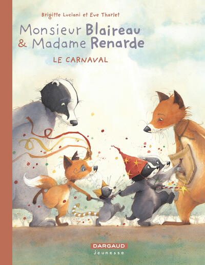 Monsieur Blaireau et Madame Renarde - Tome 5 - Le Carnaval