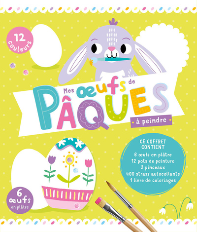 PEINDRE ET DÉCORER - MES OEUFS DE PÂQUES À PEINDRE