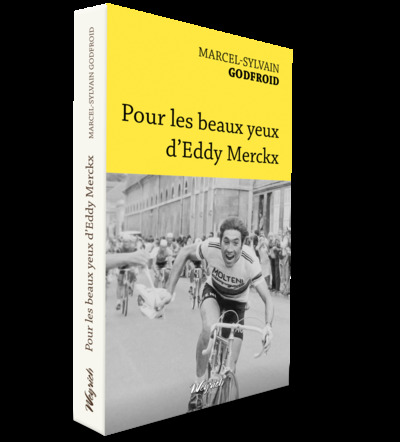 Pour les beaux yeux d'Eddy Merckx