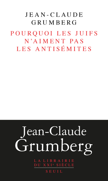 Pourquoi les juifs n'aiment pas les antisémites