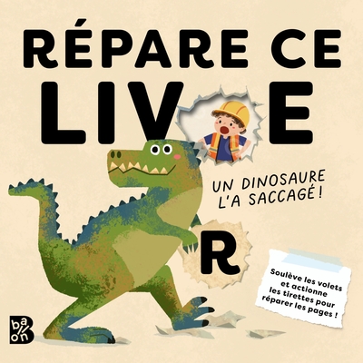 Répare ce livre - Un dinosaure l'a saccagé