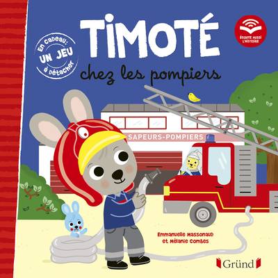 [9782324030642] Timoté chez les pompiers (Écoute aussi l'histoire)