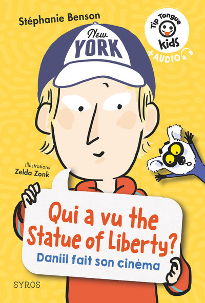 [9782748530728] Tip Tongue kids : Qui a vu the Statue of Liberty ? - Daniil fait son cinéma - niveau 3