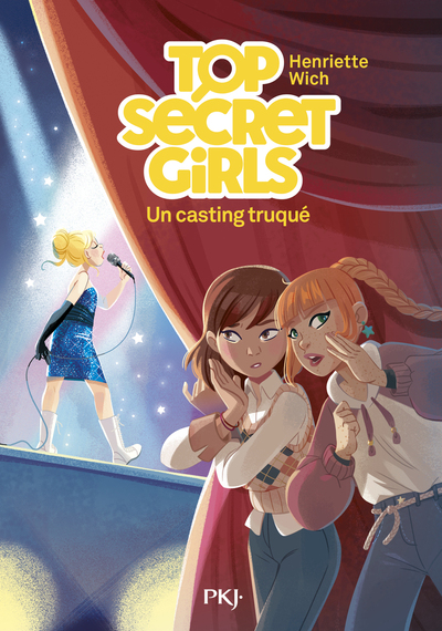 [9782266350358] Top Secret Girls - Tome 02 : Un casting truqué - Enquêtes, collège, amitié - Roman jeunesse dès 9 ans
